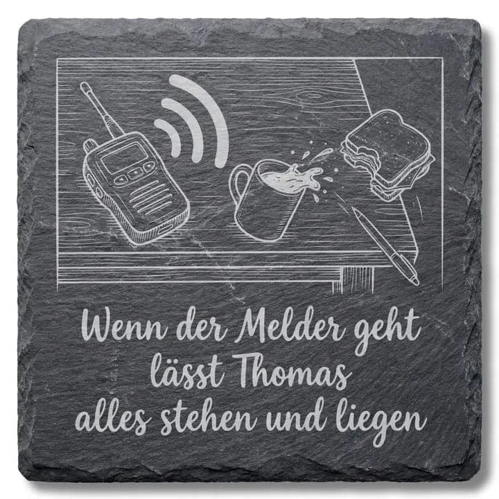 Schieferuntersetzer Feuerwehr Spruch „Wenn der Melder geht“