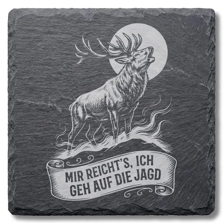 Schieferuntersetzer Hirsch Spruch „Mir reicht’s“ – Jagd