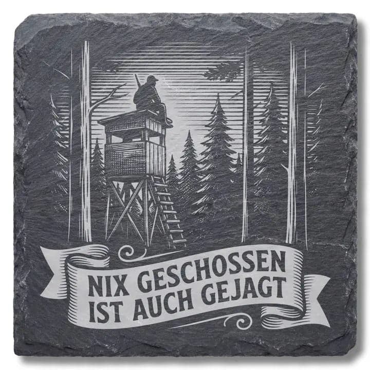 Schieferuntersetzer Spruch "Nix geschossen" – Jäger