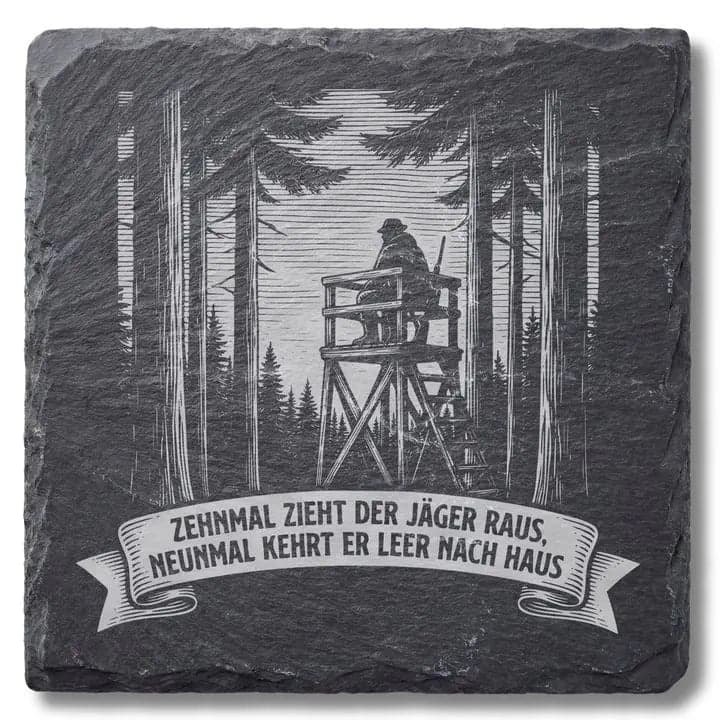 Schieferuntersetzer Jäger Spruch "Zehnmal..." – Hochsitz