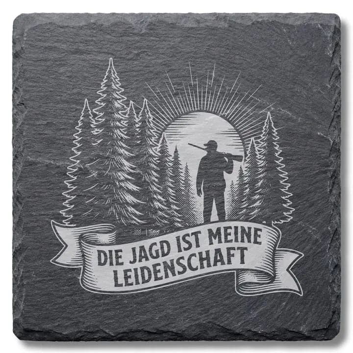 Schieferuntersetzer Jäger „Die Jagd ist meine Leidenschaft“