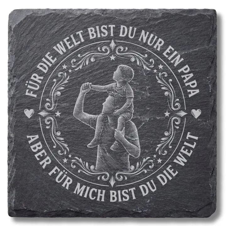 Schieferuntersetzer Spruch «Für die Welt bist du nur ein Papa» – Vatertag