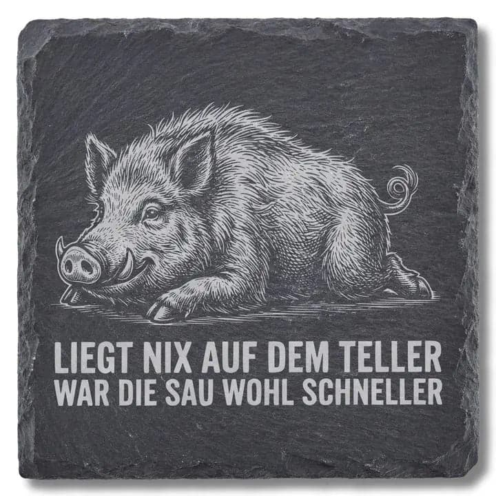 Schieferuntersetzer Wildschwein Spruch "Sau wohl schneller"