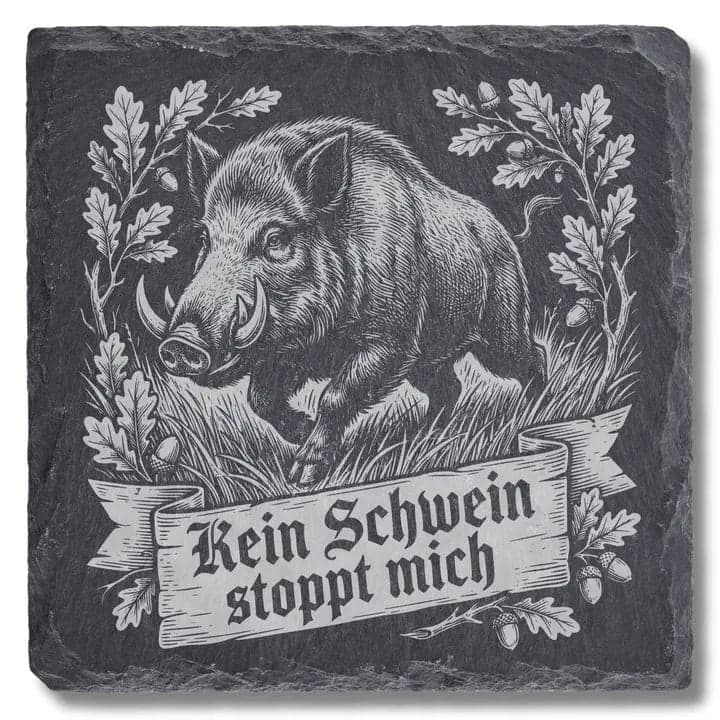 Schieferuntersetzer Keiler Spruch "Kein Schwein stoppt mich"