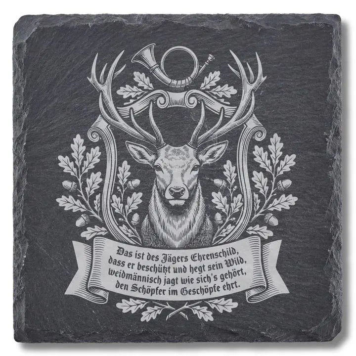 Schiefer Moment Untersetzer mit heraldischem Hirsch und Jäger-Ehrenschild Spruch in Draufsicht